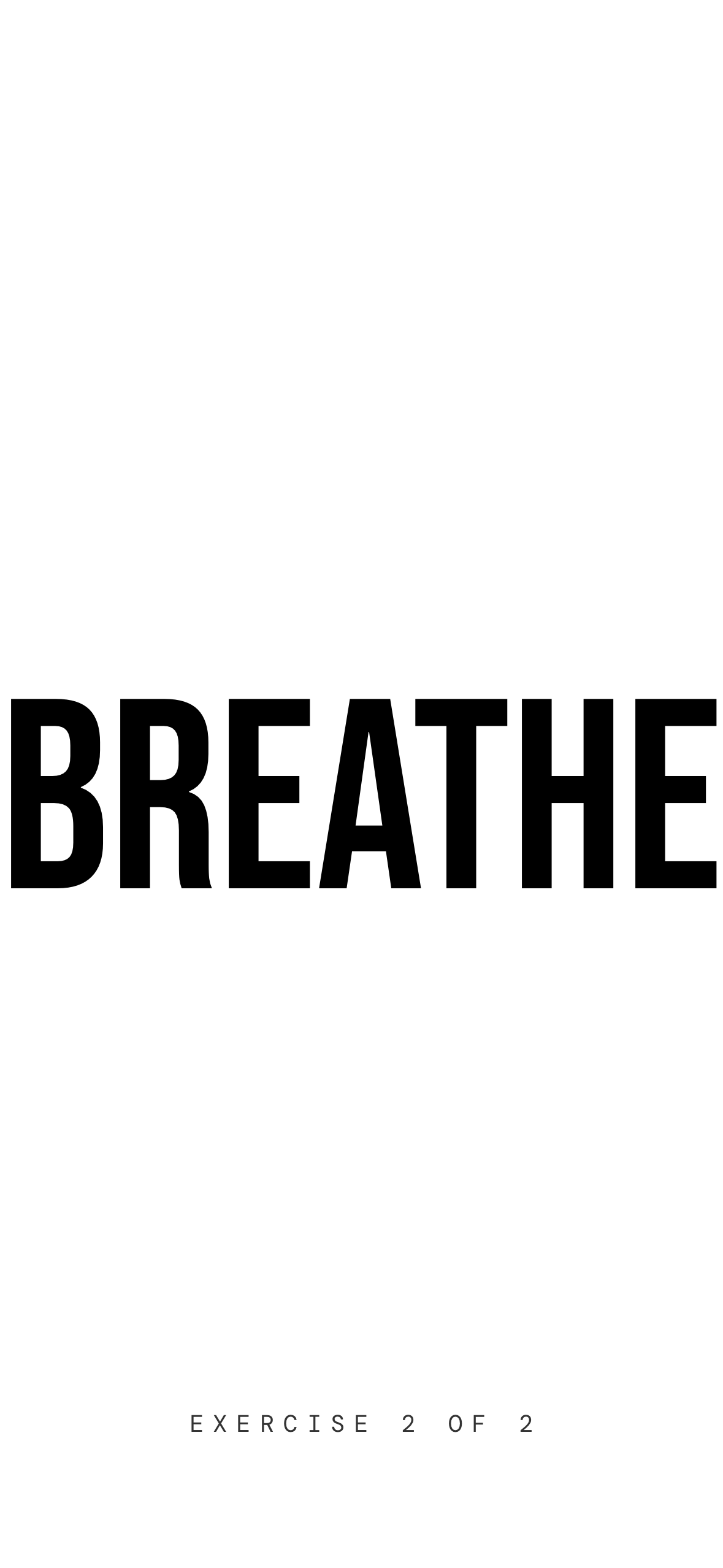 Breathe transition screen between exercises.